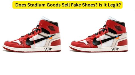 stadium goods fake shoes|stadium goods complaints.